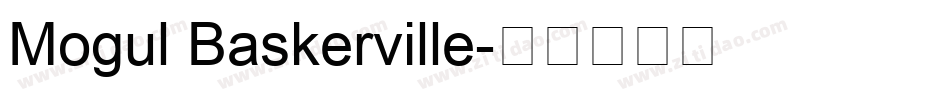 Mogul Baskerville字体转换